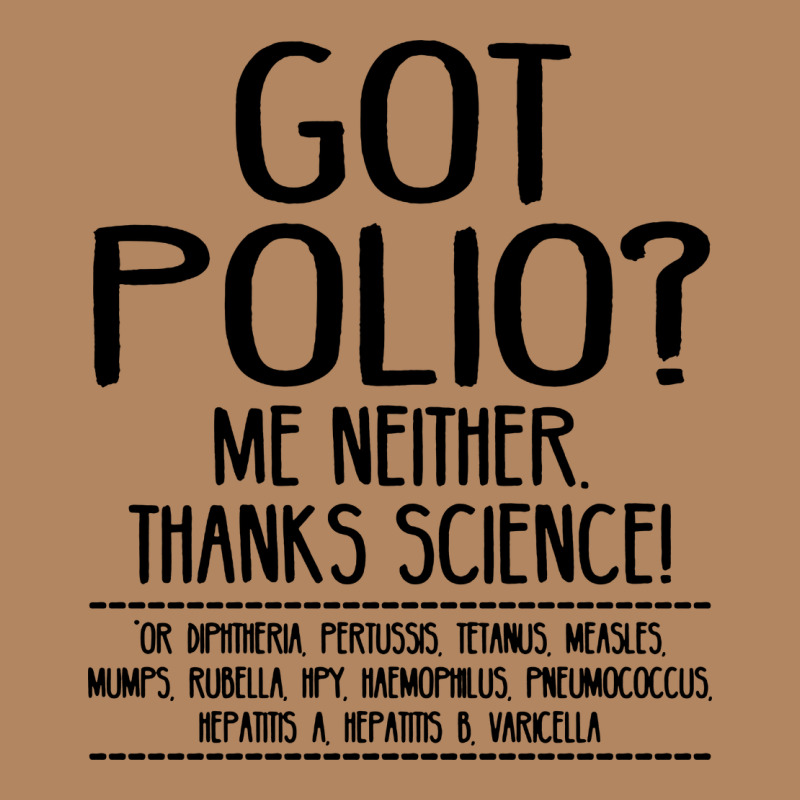 Got Polio Me Neither Thanks Science Long Sleeve Tee by artisFamous | Teevron