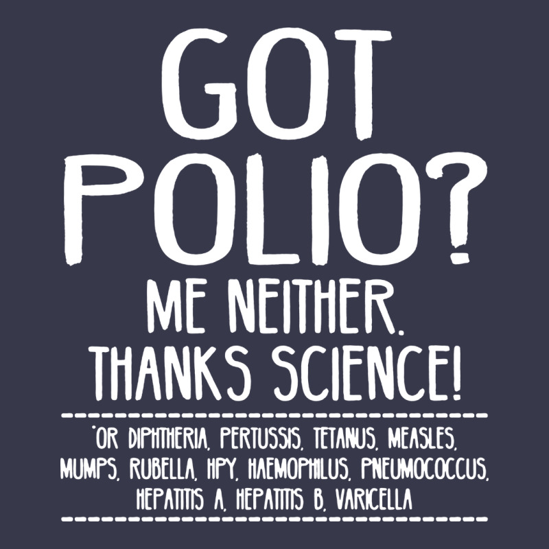 Got Polio Me Neither Thanks Science Long Sleeve Tee by artisFamous | Teevron