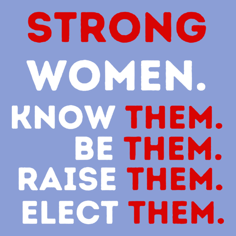Strong Women Know Them Be Them Long Sleeve Tee by artisFamous | Teevron