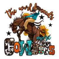 the world needs more cowboys | Teevron