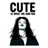 cute is what we aim for | Teevron