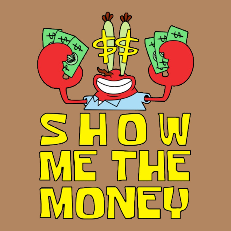 Mr Krabs Show Me The Money Long Sleeve Tee by artisFamous | Teevron