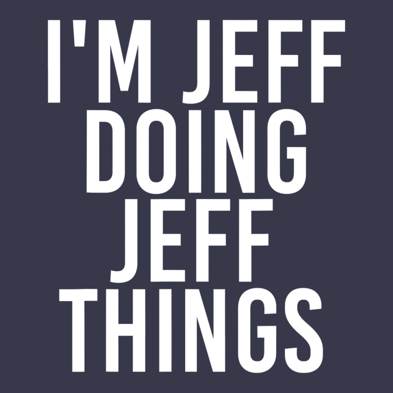 I'm Jeff Doing Jeff Things Shirt Funny Christmas Gift Idea Long Sleeve Tee by artisFamous | Teevron