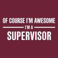 I'm Awesome I'm A Supervisor Long Sleeve Tee | Teevron