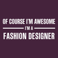 I'm Awesome I'm A Fashion Designer Long Sleeve Tee | Teevron