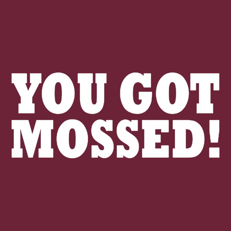You Got Mossed Long Sleeve Tee by artisFamous | Teevron