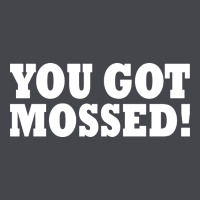 You Got Mossed Long Sleeve Tee | Teevron