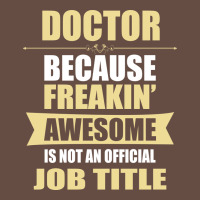 Doctor Because Freakin' Awesome Isn't A Job Title Long Sleeve Tee | Teevron