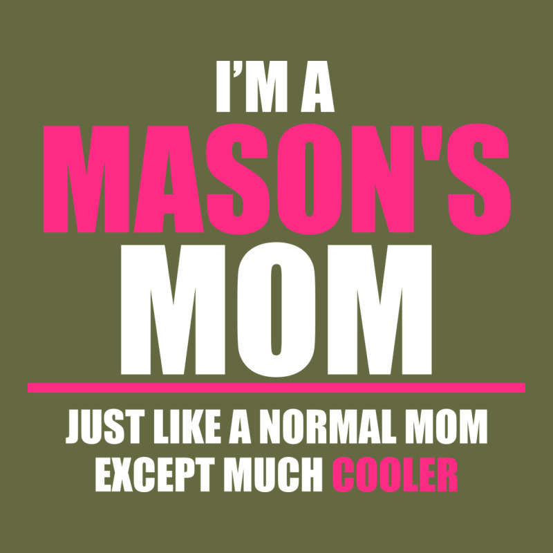 I'm A Mason's  Mom Just Like A Normal Mom Long Sleeve Tee by artisFamous | Teevron