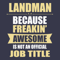 Landman Because Freakin' Awesome Isn't A Job Title Long Sleeve Tee | Teevron