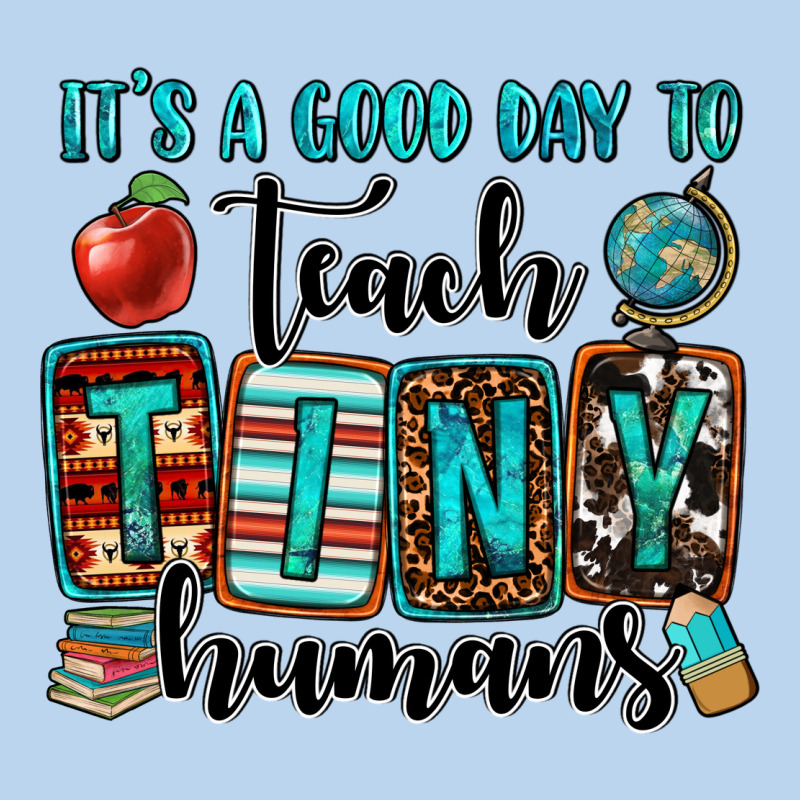 It's A Good Day To Teach Tiny Humans Classic Tee by OliviaCreatesArt | Teevron