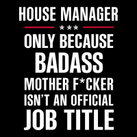 Gift For Badass House Manager Long Sleeve Tee | Teevron