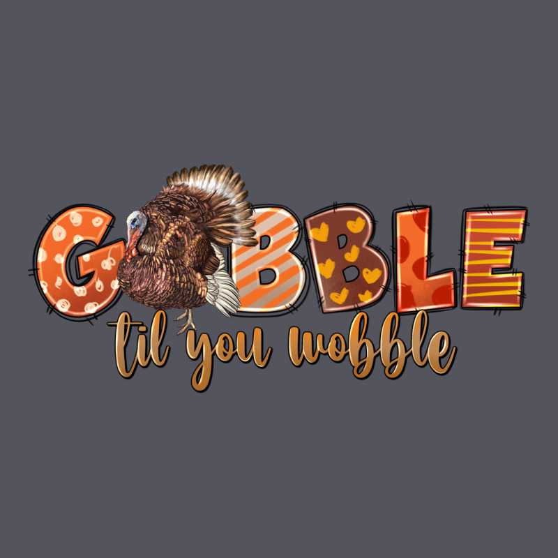 Gobble Gobble Til You Wobble Vintage Hoodie by LillyAllenDesigns | Teevron