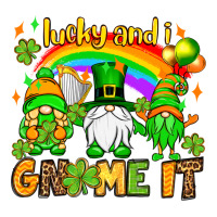 St. Patrick's Lucky and i gnome it | Teevron