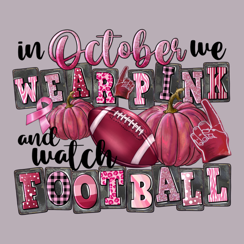 In October We Wear Pink And Watch Football Vintage Tee by FaDigitalArtStudio | Teevron