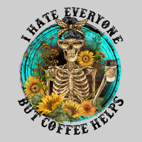 I Hate Everyone But Coffee Helps Premium Tee | Teevron