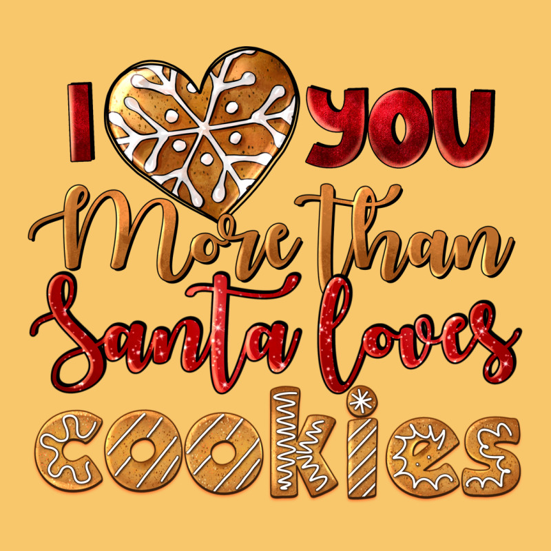 I Love You More Than Santa Loves Cookies Vintage Hoodie by LillyAllenDesigns | Teevron