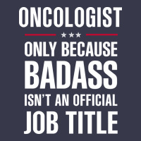 Oncologist Because Badass Isn't A Job Title Cool Gift Long Sleeve Tee | Teevron