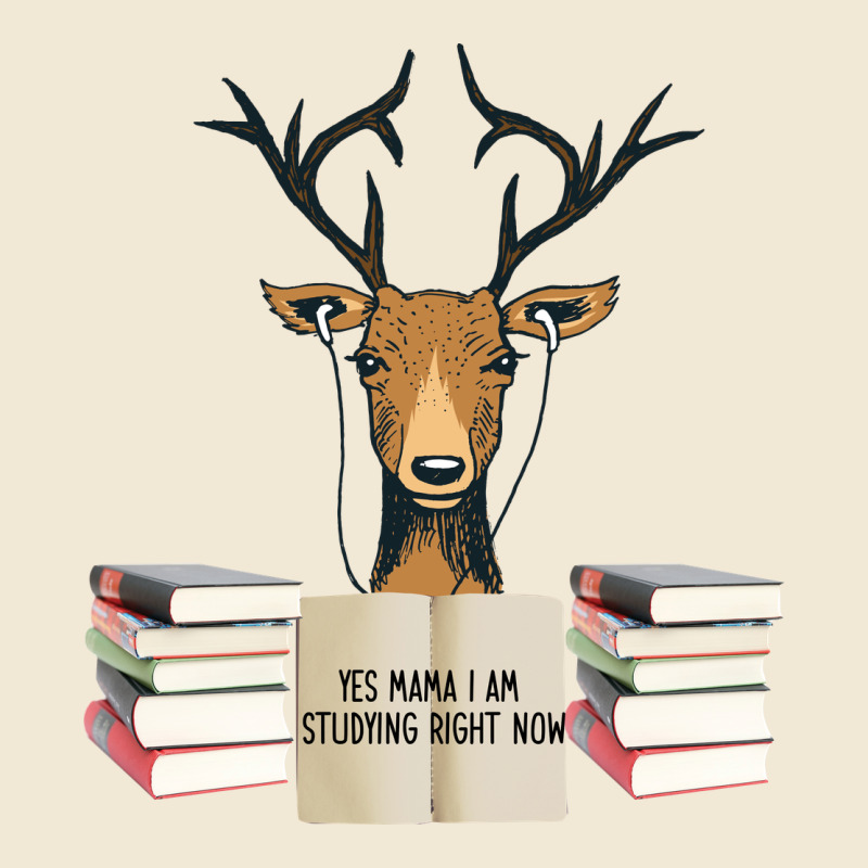 Yes Mama I Am Studying Right Now, Deer Premium Tee by Bettercallsaul | Teevron