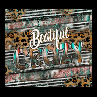 Beautiful Crazy Long Sleeve Tee | Teevron