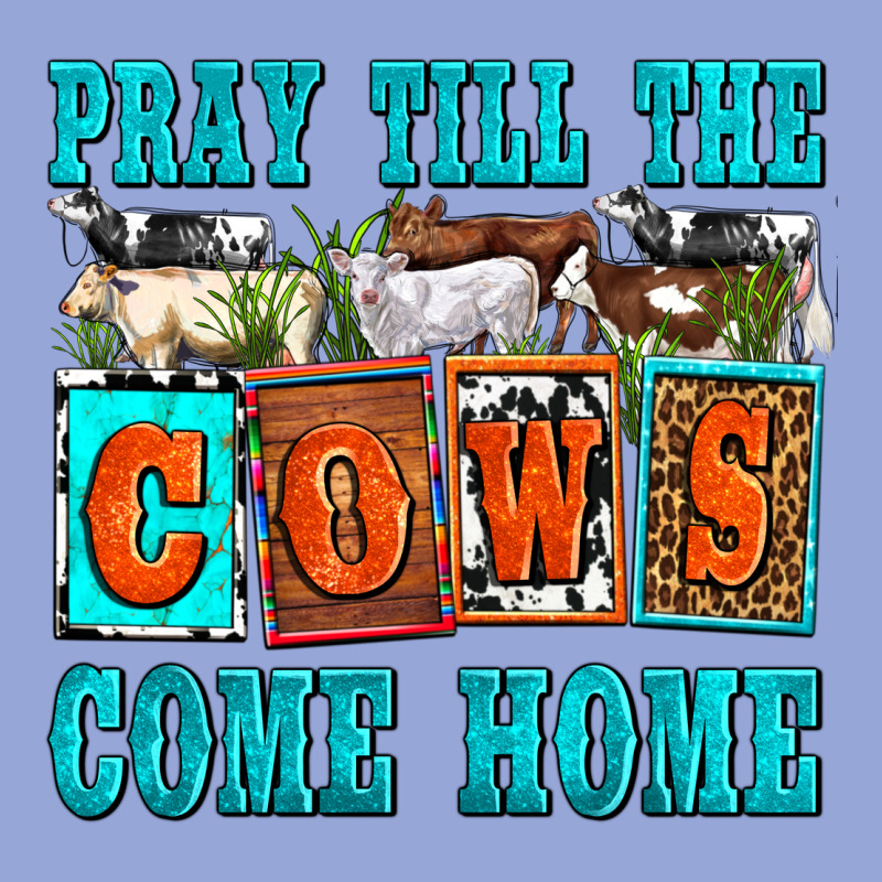 Pray Till The Cows Come Home Olivia Classic Tee by OliviaCreatesArt | Teevron