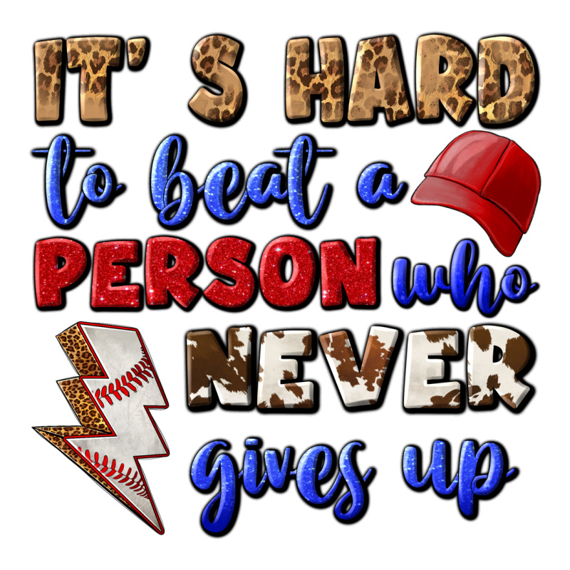 It's Hard To Beat A Person Who Never Gives Up Ladies Tee by BundleAndBundleShop | Teevron