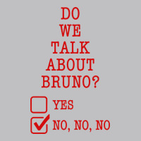 We Don’t Talk About Bruno Long Sleeve Tee | Teevron