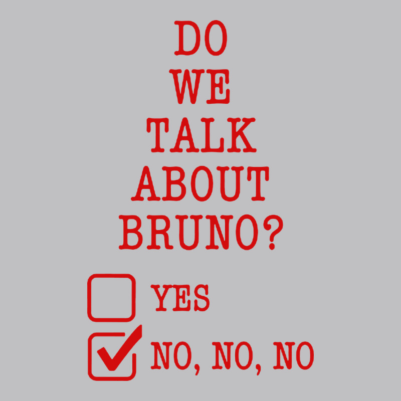 We Don’t Talk About Bruno Long Sleeve Tee by linhVisuals | Teevron