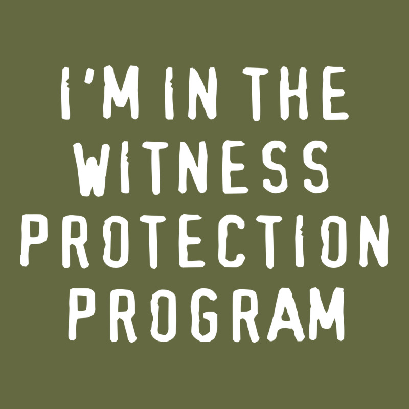 I'm In The Witness Protection Program Long Sleeve Tee by linhVisuals | Teevron