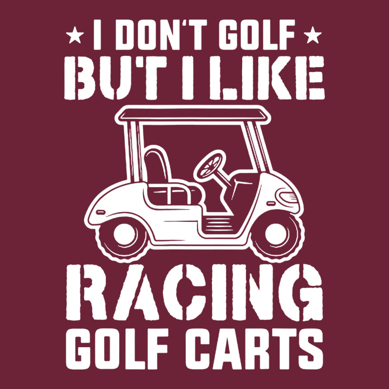 I Don't Golf But I Like Racing Golf Carts Long Sleeve Tee by linhVisuals | Teevron