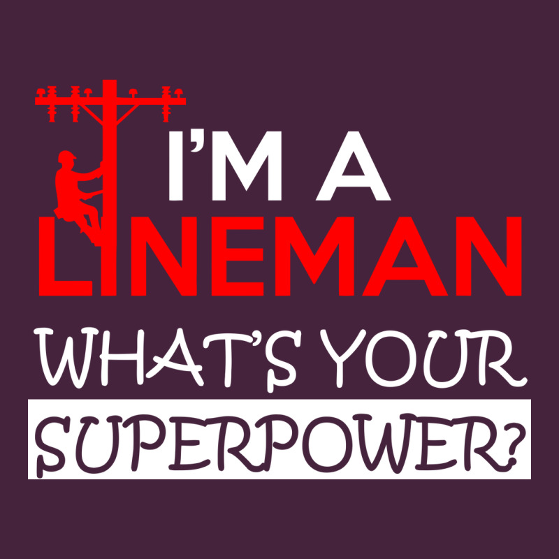Im A Lineman Whats Your Superpower Long Sleeve Tee by linhVisuals | Teevron