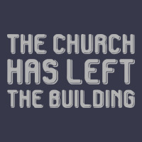 The Church Has Left The Building Long Sleeve Tee | Teevron