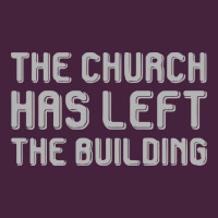 The Church Has Left The Building Long Sleeve Tee | Teevron