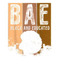 black history month bae black and educated melanin women t shirt | Teevron