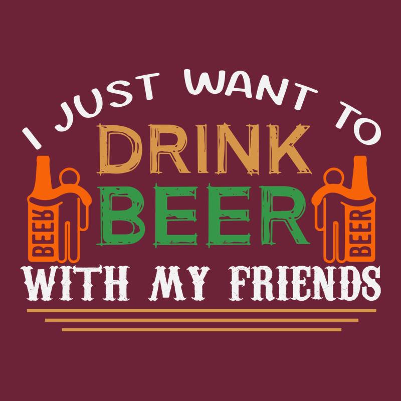 I Just Want To Drink With My Friends Long Sleeve Tee by linhVisuals | Teevron