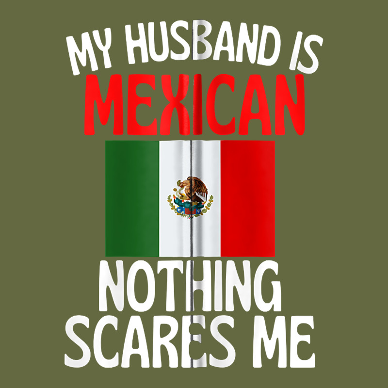My Husband Is Mexican Nothing Scares Me Funny Husband Zip Hoodie Long Sleeve Tee by linhVisuals | Teevron