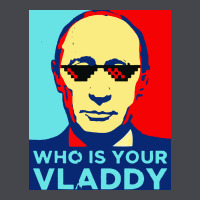 Who Is Your Vladdy Long Sleeve Tee | Teevron