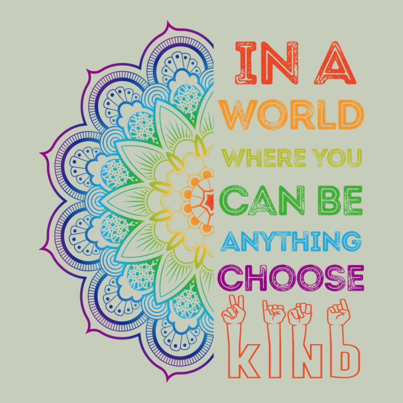 Kindeness In A World Where You Can Be Anything Choose Kind Kindness Long Sleeve Tee by linhVisuals | Teevron