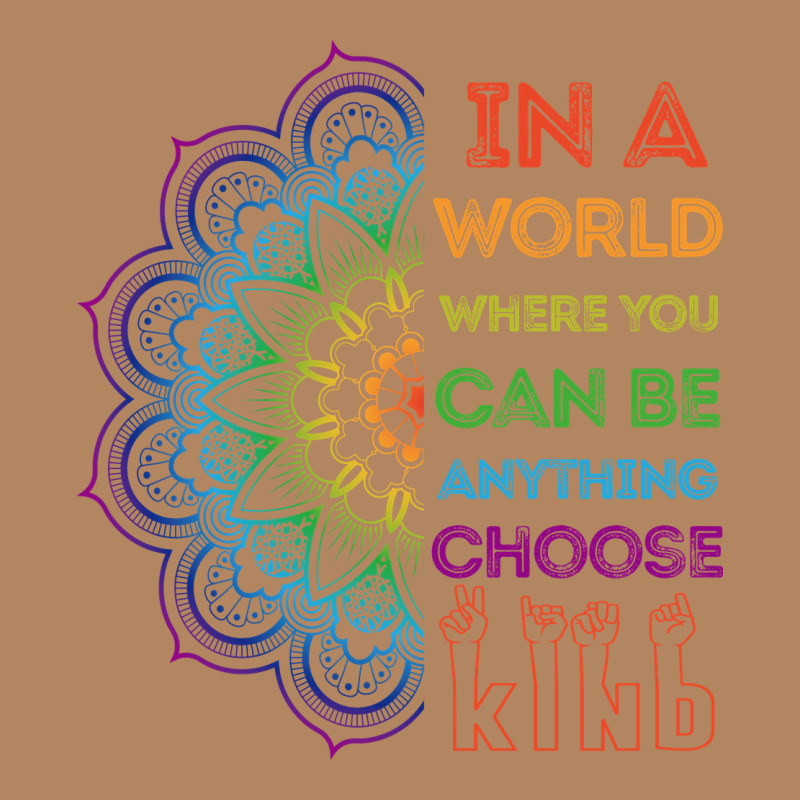 Kindeness In A World Where You Can Be Anything Choose Kind Kindness Long Sleeve Tee by linhVisuals | Teevron