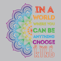 Kindeness In A World Where You Can Be Anything Choose Kind Kindness Long Sleeve Tee | Teevron