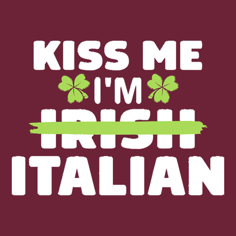 Kiss Me Im Italian T  Shirt Kiss Me I'm Irish Italian Patriotic St Pat Long Sleeve Tee by linhVisuals | Teevron