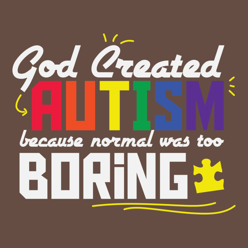 God Created Autism Normal Was Too Boring Long Sleeve Tee by linhVisuals | Teevron