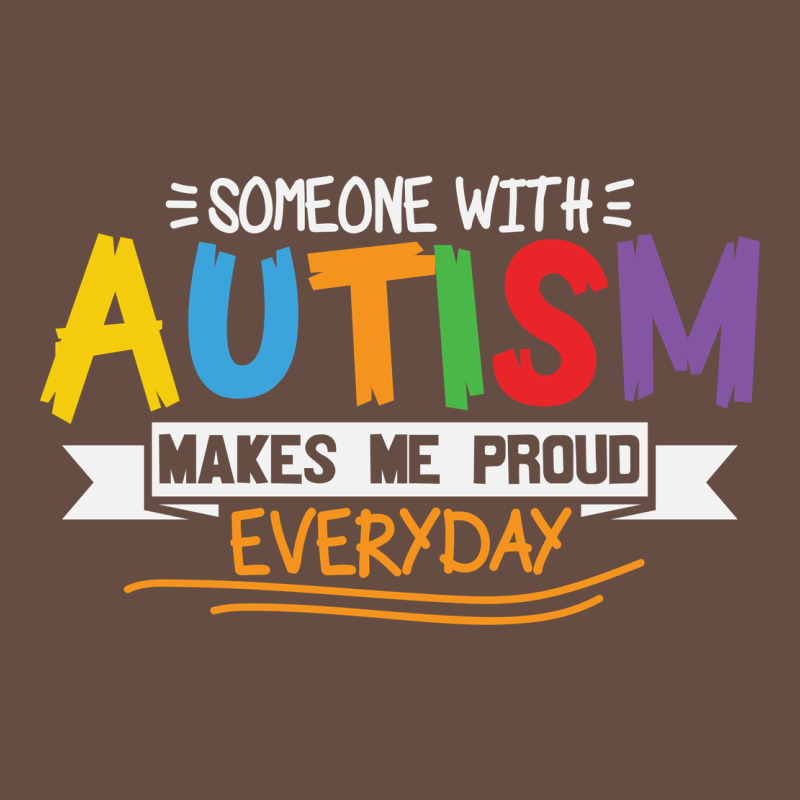 Someone With Autism Makes Me Proud Long Sleeve Tee by linhVisuals | Teevron