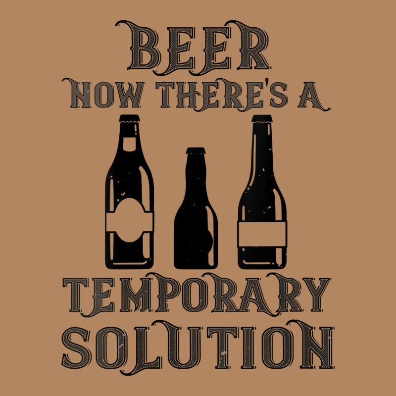 Womens Funny Beer Now There's A Temporary Solution Drinking Design V N Long Sleeve Tee by linhVisuals | Teevron