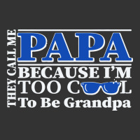 they call me papa because i'm too cool to be grandpa | Teevron