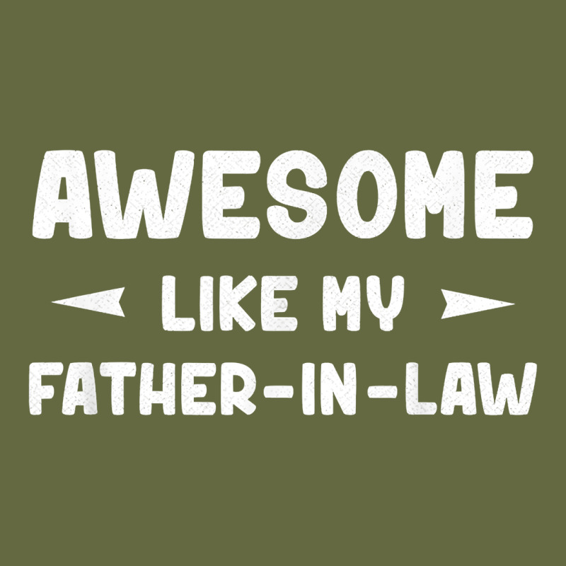 Awesome Like My Father In Law Funny Fathers Day Gift Men Wom T Shirt Long Sleeve Tee by linhVisuals | Teevron