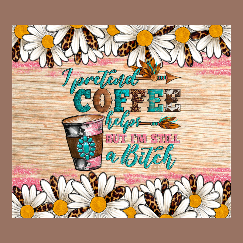 I Pretend Coffee Helps But I'm Still A Bitch Premium Hoodie by Artiststas | Teevron