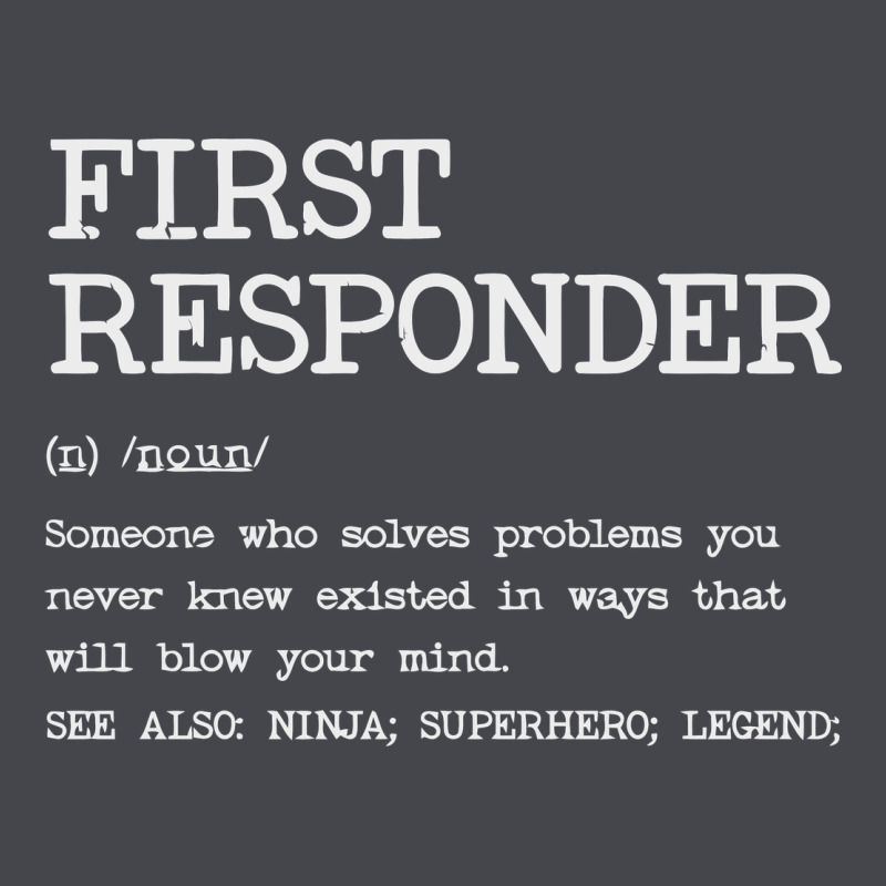 First Responder  Definition Design Long Sleeve Tee by linhVisuals | Teevron