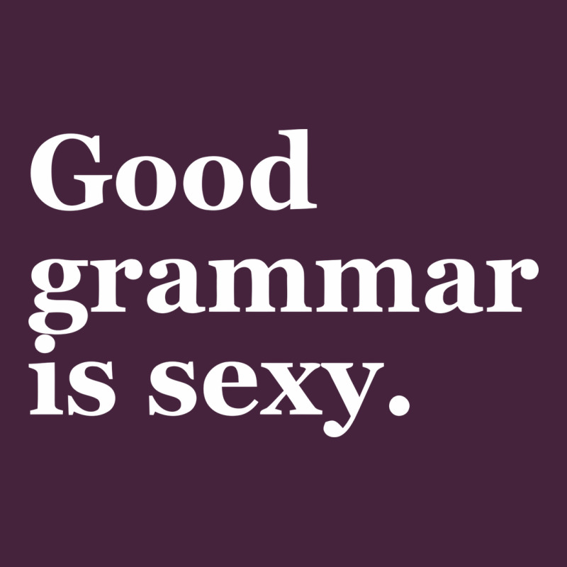 Good Grammar Is Sexy Long Sleeve Tee by linhVisuals | Teevron