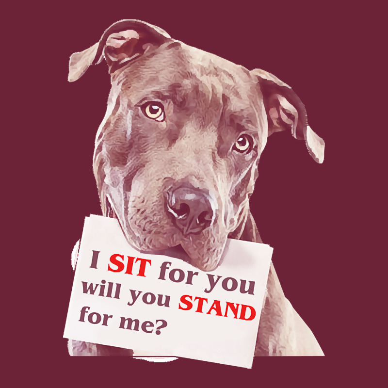 Pitbull T  Shirt I Sit For You Will You Stand For Me T  Shirt Long Sleeve Tee by linhVisuals | Teevron